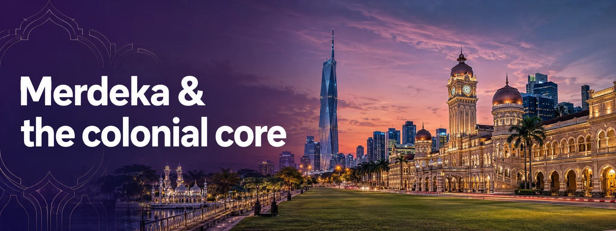 Merdeka & the colonial core